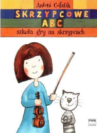 Skrzypcowe ABC. Szkoła gry na skrzypcach – część I i II Antoni Cofalik