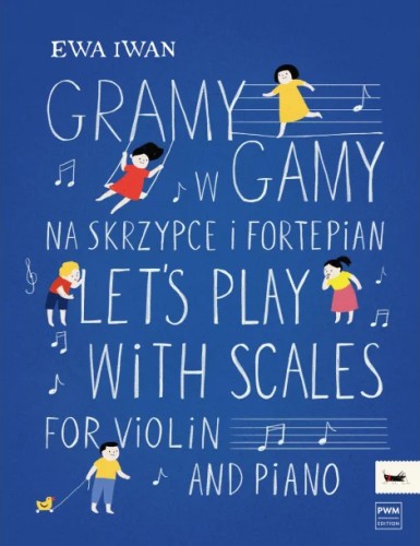Gramy w gamy na skrzypce i fortepian Ewa Iwan