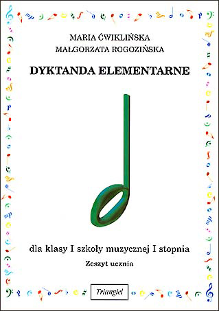 Dyktanda elementarne I. Zeszyt ucznia Maria Ćwiklińska, Małgorzata Rogozińska