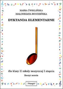 Dyktanda elementarne II. Zeszyt ucznia Maria Ćwiklińska, Małgorzata Rogozińska