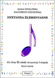 Dyktanda elementarne III. Zeszyt ucznia Maria Ćwiklińska, Małgorzata Rogozińska