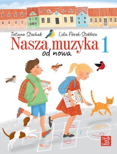 Nasza muzyka 1 – od nowa Tatiana Stachak, Lidia Florek-Stokłosa