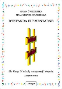 Dyktanda elementarne IV. Zeszyt ucznia Maria Ćwiklińska, Małgorzata Rogozińska