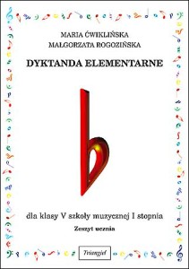 Dyktanda elementarne V. Zeszyt ucznia Maria Ćwiklińska, Małgorzata Rogozińska