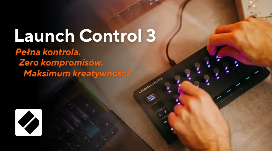 Novation Launch Control 3: pełna kontrola, zero kompromisów, maksimum kreatywności